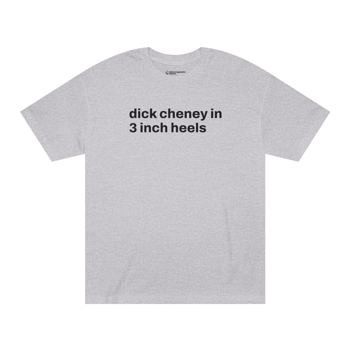 dick cheney in 3 inch heels